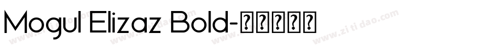 Mogul Elizaz Bold字体转换